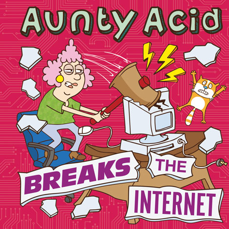 Cover of Aunty Acid Breaks the Internet