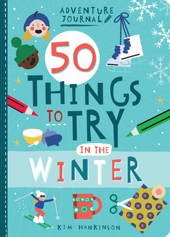 Cover of Adventure Journal: 50 Things to Try in the Winter