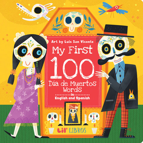 Cover of My First 100 Día de Muertos Words in English and Spanish