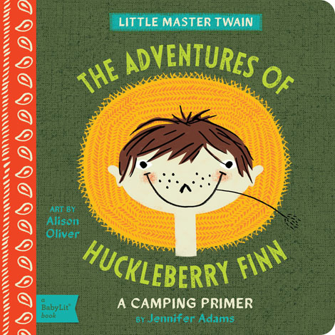 Cover of The Adventures of Huckleberry Finn: A BabyLit Camping Primer