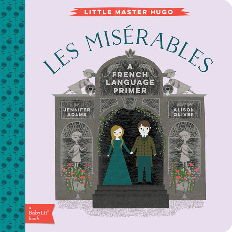 Cover of Les Miserables: A BabyLit French Language Primer