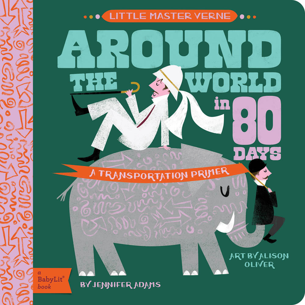 Cover of Around the World in 80 Days: A BabyLit Transportation Primer