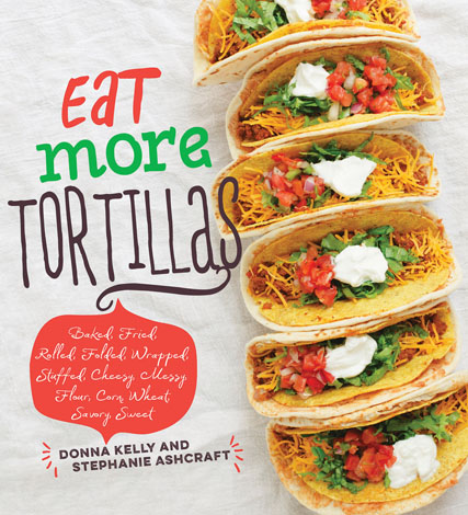 Cover of Eat More Tortillas