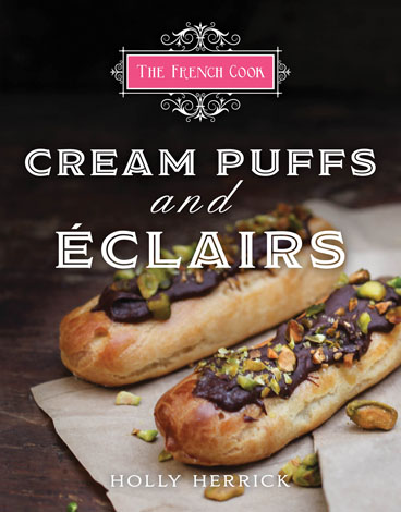 Cover of The French Cook—Cream Puffs & Eclairs