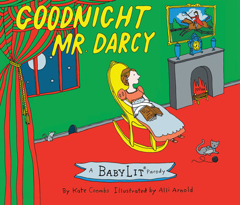Cover of Goodnight Mr. Darcy: A BabyLit Parody
