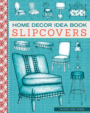 Cover of Home Decor Idea Book—Slipcovers