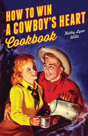 Cover of How to Win a Cowboy's Heart Cookbook