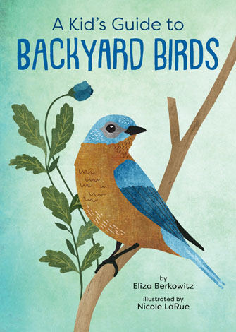 Cover of A Kid’s Guide to Backyard Birds