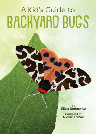 Cover of A Kid’s Guide to Backyard Bugs