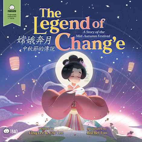 Cover of The Legend of Chang’e, a Story of the  Mid-Autumn Festival