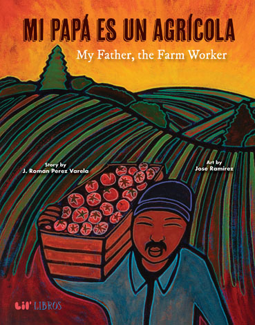 Cover of Mi papá es un agrícola / My Father, the Farm Worker