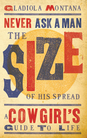 Cover of Never Ask a Man the Size of His Spread