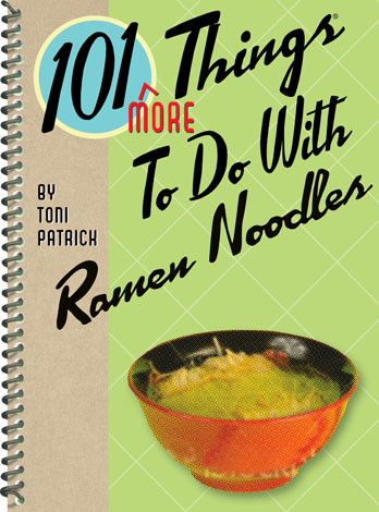 Cover of 101 More Things to Do with Ramen Noodles