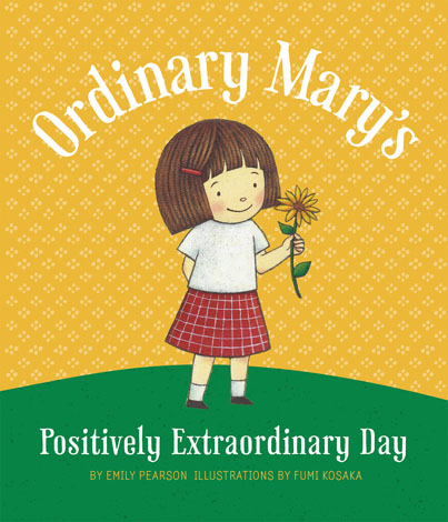 Cover of Ordinary Mary's Positively Extraordinary Day