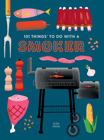 Cover of 101 Things to Do With a Smoker