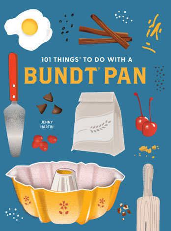 Cover of 101 Things to Do With a Bundt Pan