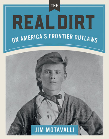 Cover of The Real Dirt on America's Frontier Outlaws
