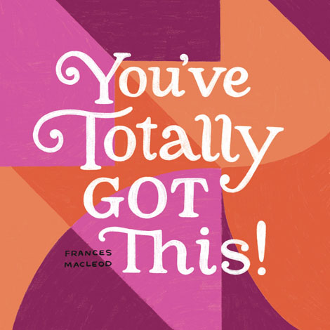 Cover of You've Totally Got This!