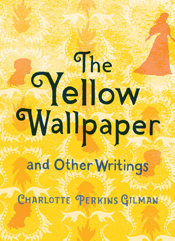 Cover of The Yellow Wallpaper & Other Writings