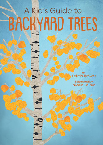 Cover of A Kid’s Guide to Backyard Trees