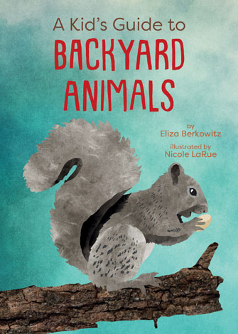 Cover of A Kid’s Guide to Backyard Animals