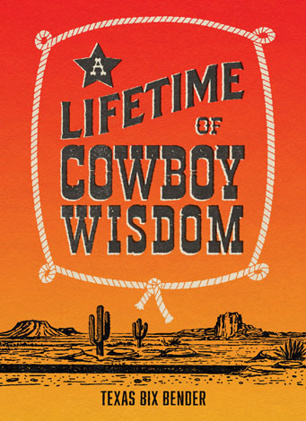 Cover of A Lifetime of Cowboy Wisdom