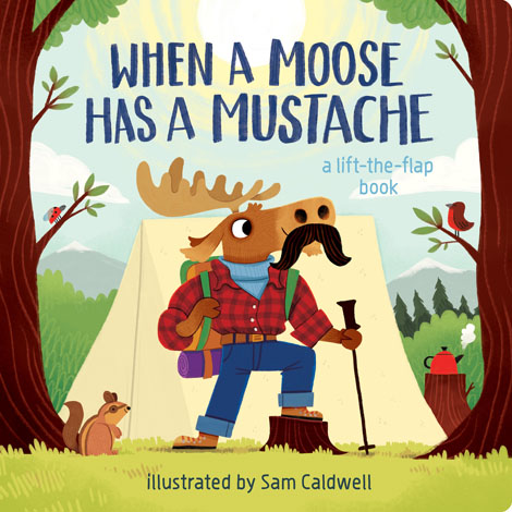 Cover of When a Moose Has a Mustache