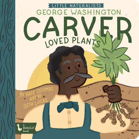 Cover of Little Naturalists: George Washington Carver Loved Plants